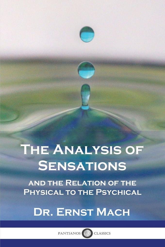 The Analysis of Sensations and the Relation of the Physical to the Psychical
