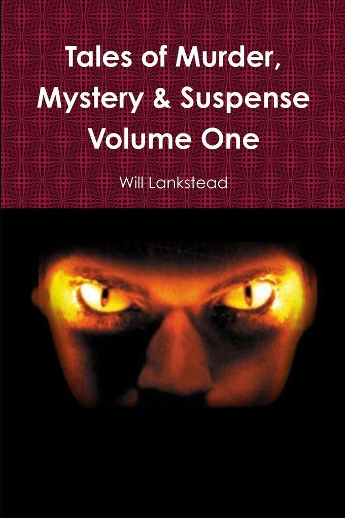 Tales of Murder Mystery & Suspense Volume One
