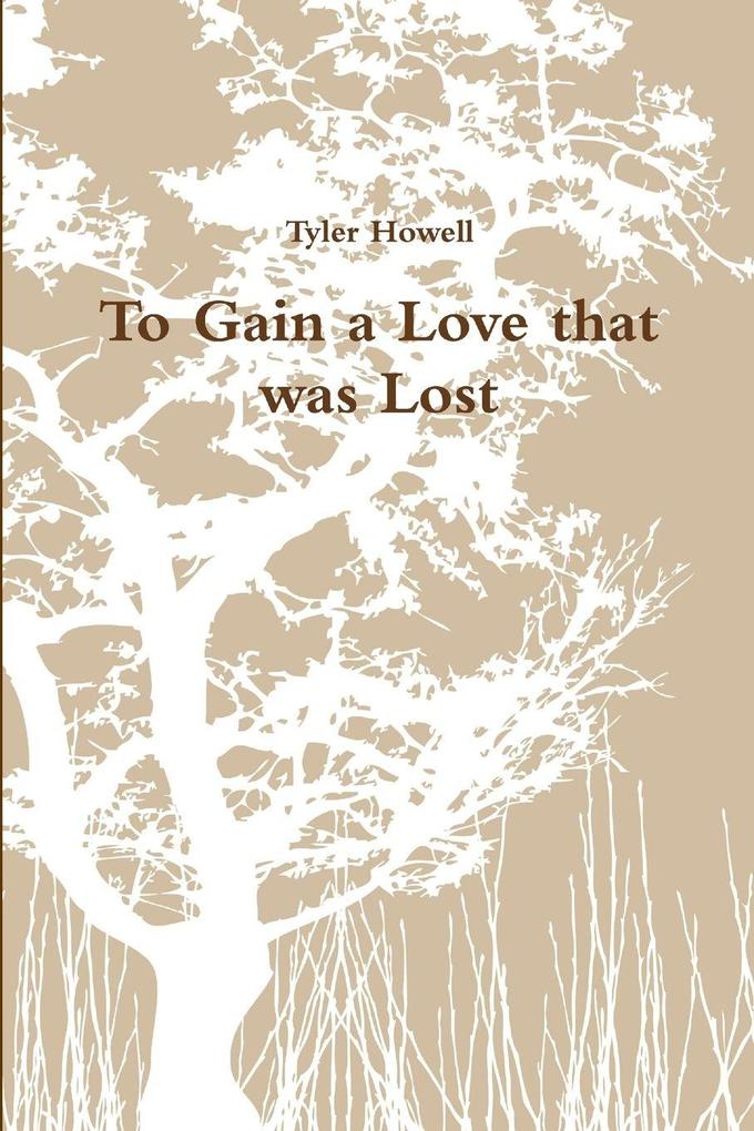 To Gain a Love that was Lost