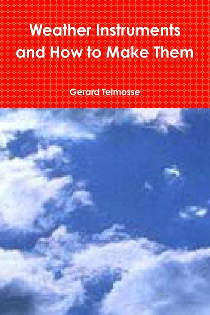 Weather Instruments and How to Make Them