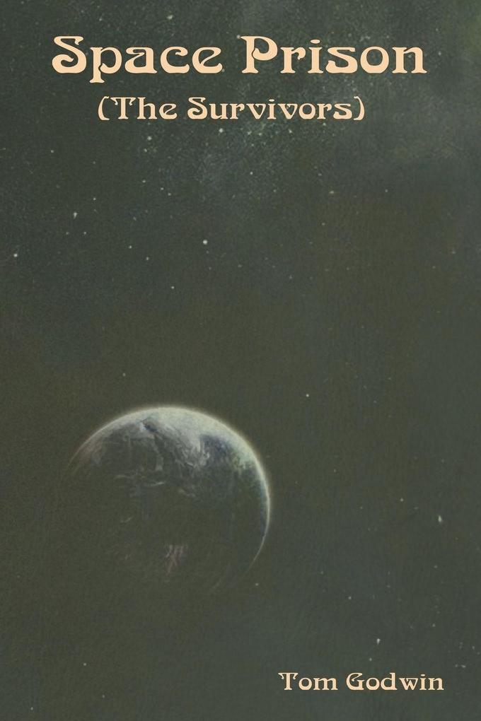 Space Prison (The Survivors)