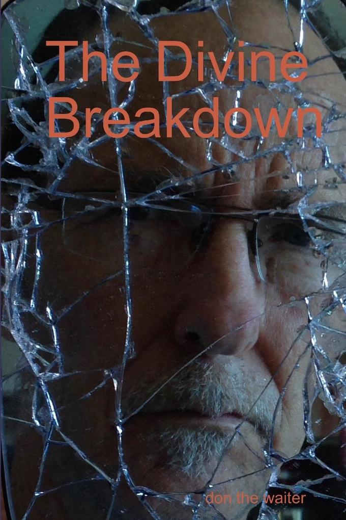 The Divine Breakdown