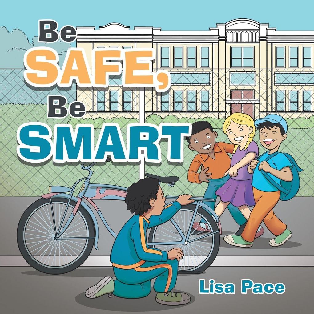 Be Safe Be Smart