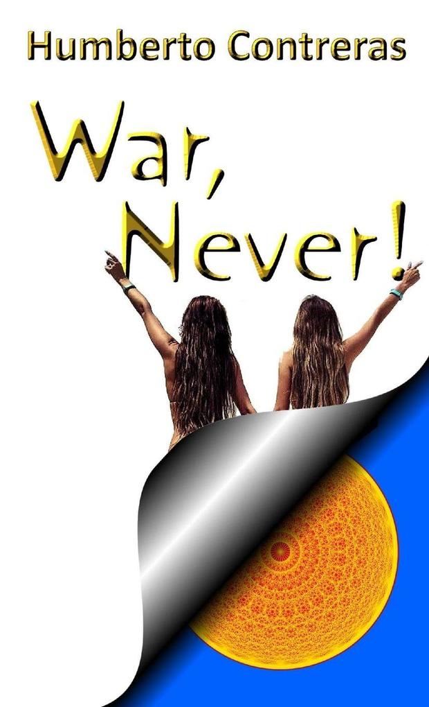 War Never!