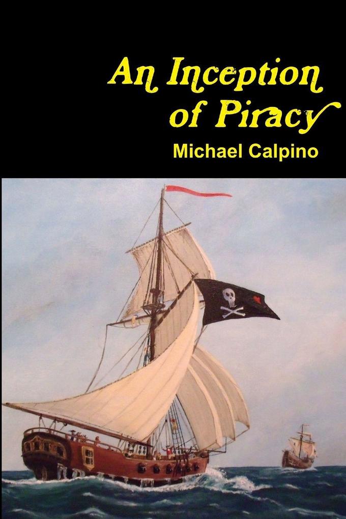 An Inception of Piracy