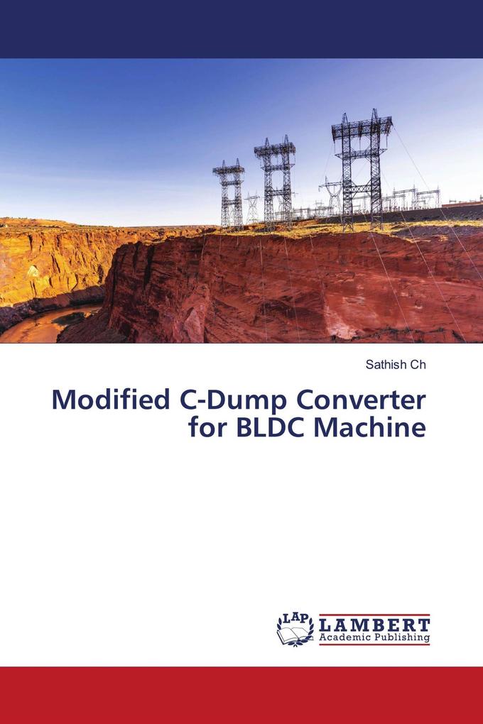 Modified C-Dump Converter for BLDC Machine