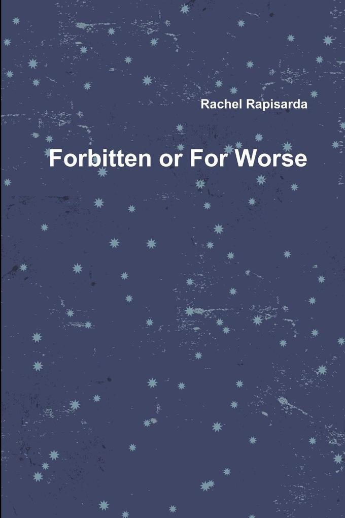 Forbitten or For Worse