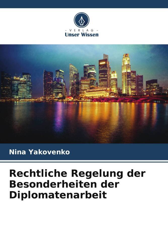 Rechtliche Regelung der Besonderheiten der Diplomatenarbeit
