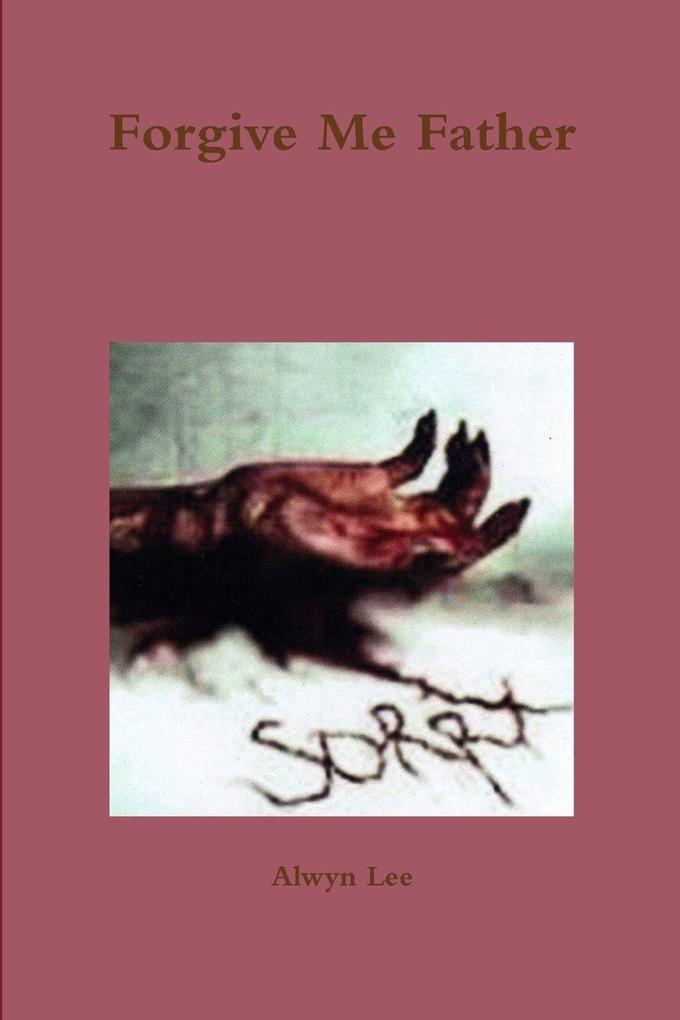 Forgive Me Father