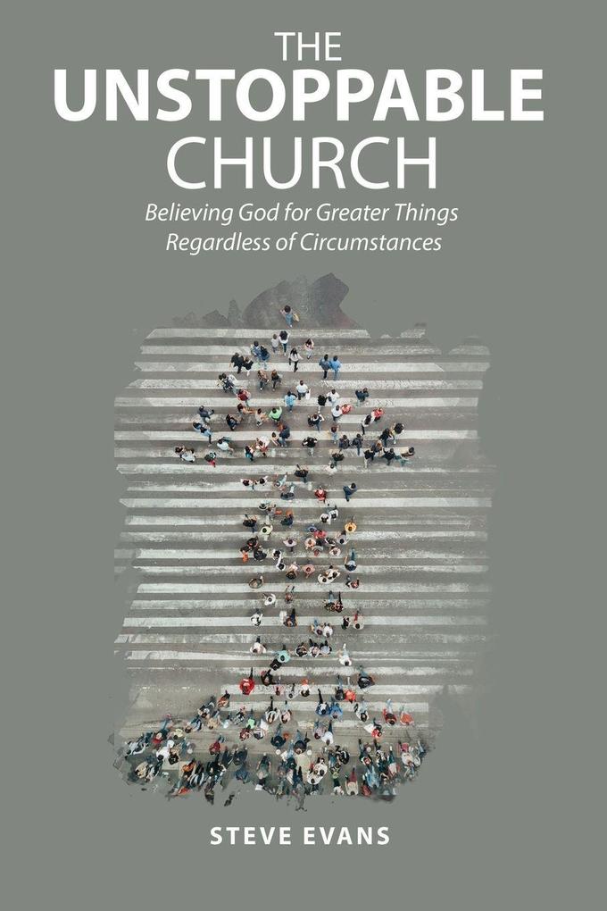 The Unstoppable Church