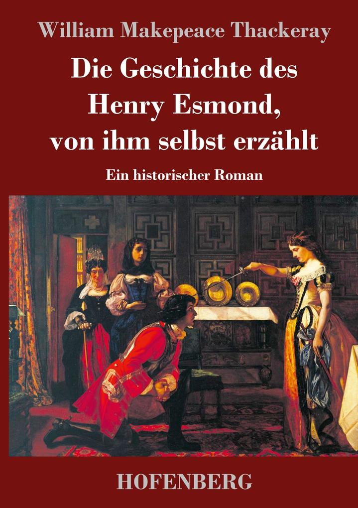 Die Geschichte des Henry Esmond von ihm selbst erzählt