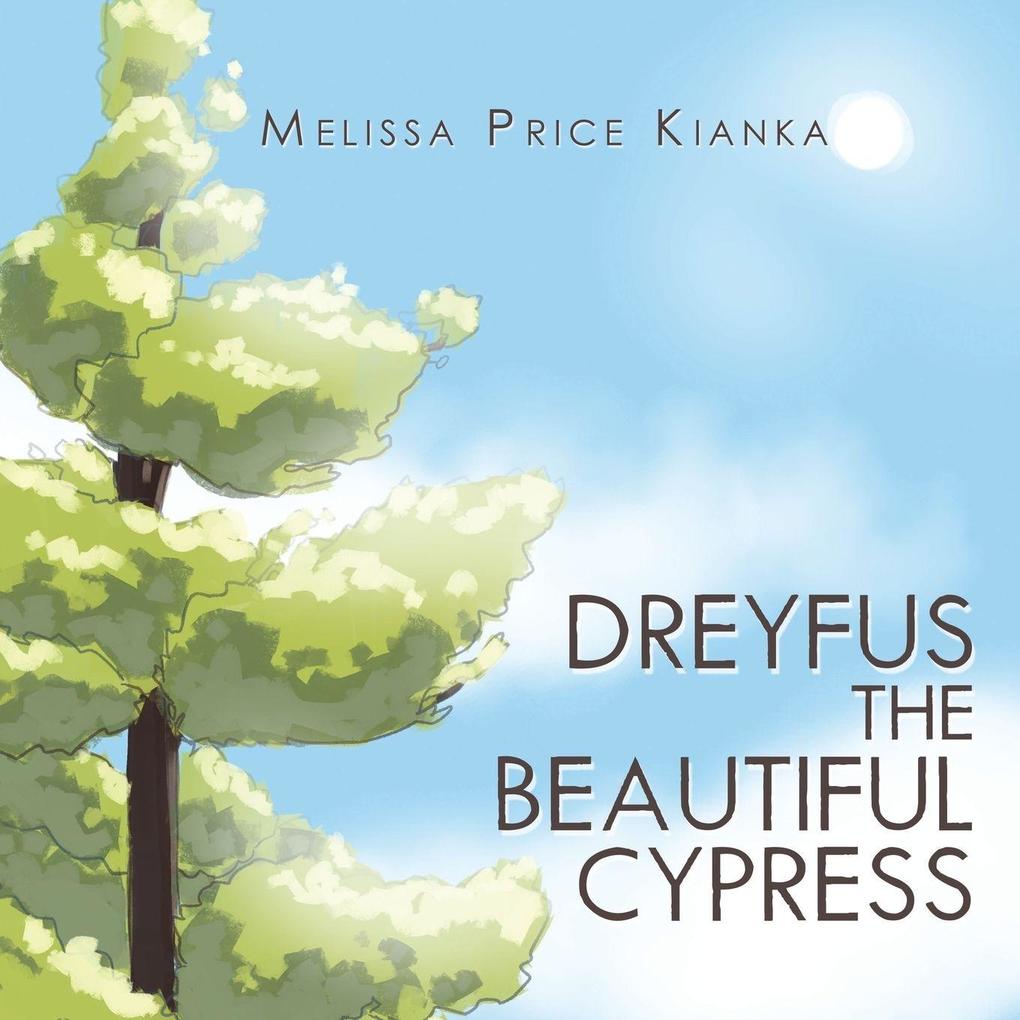 Dreyfus the Beautiful Cypress