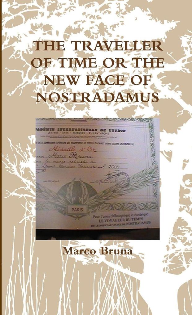 THE TRAVELLER OF TIME OR THE NEW FACE OF NOSTRADAMUS