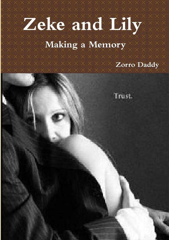 Zeke and Lily - Making a Memory