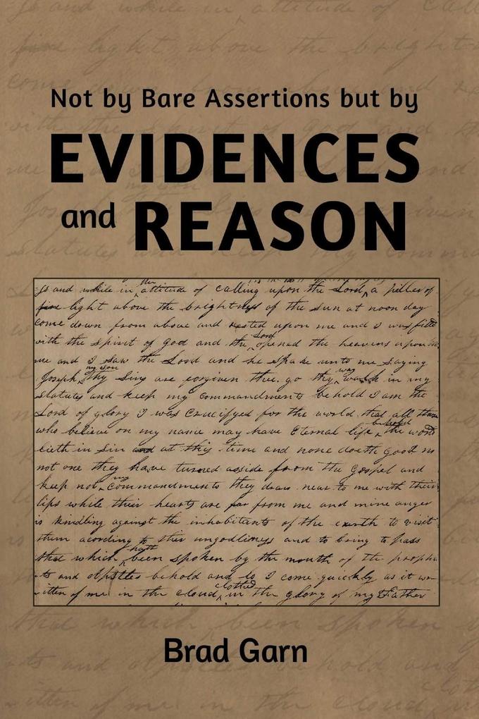 Not by Bare Assertions but by Evidences and Reason