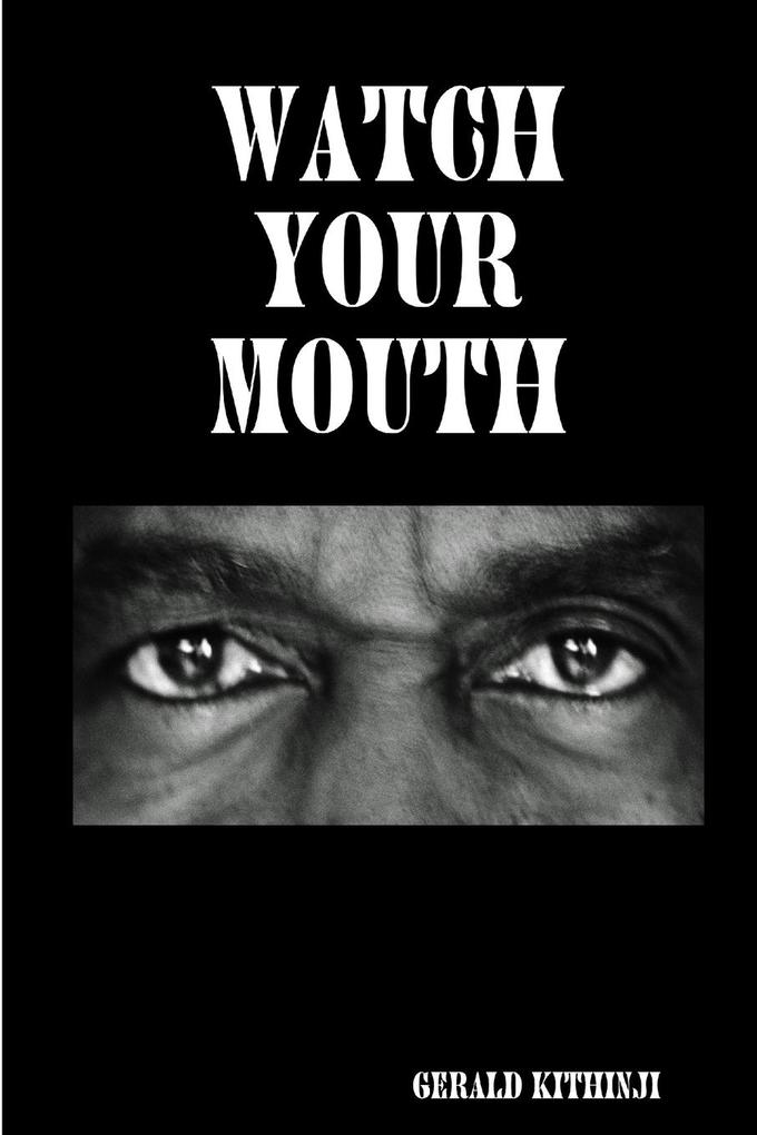 WATCH YOUR MOUTH