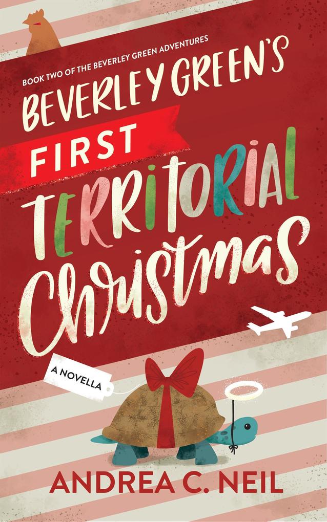 Beverley Green‘s First Territorial Christmas (Beverley Green Adventures #2)
