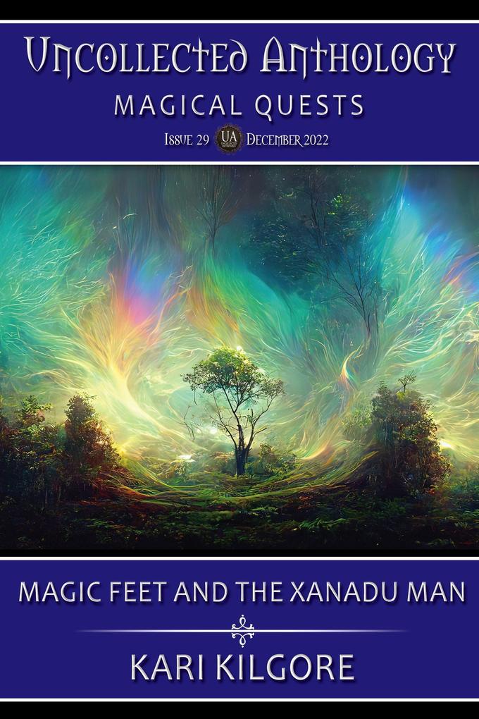 Magic Feet and the Xanadu Man: A Terminalia Story (Uncollected Anthology: Magical Quests)