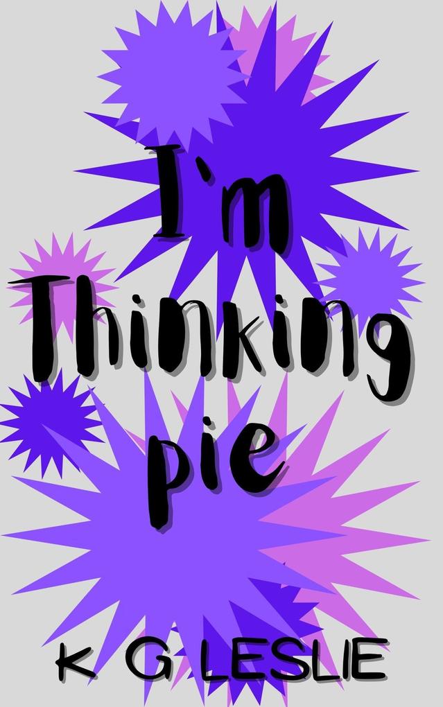 I‘m Thinking Pie