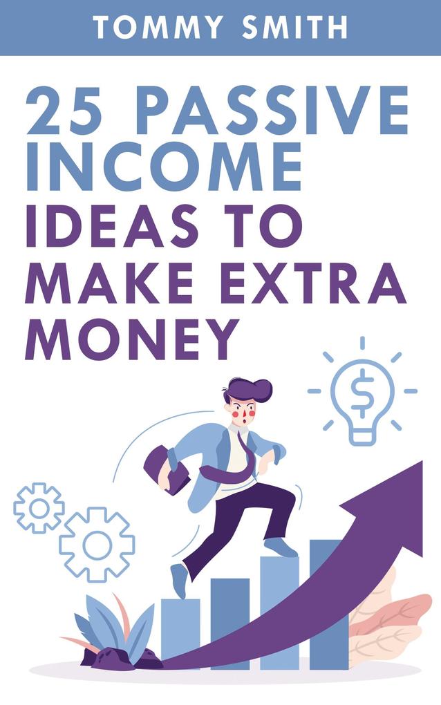 25 Passive Income Ideas to Make Extra Money