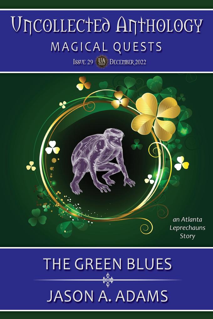 The Green Blues (Uncollected Anthology: Magical Quests Book 29)