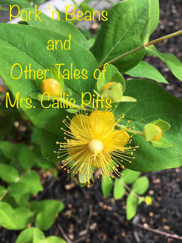 Pork ‘n Beans and Other Tales of Mrs. Callie Pitts