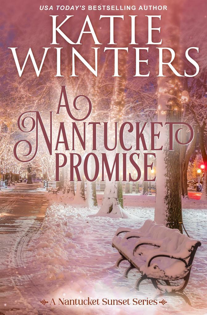 A Nantucket Promise (A Nantucket Sunset Series #4)
