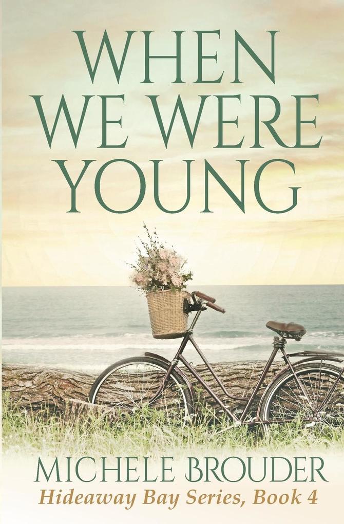 When We Were Young (Hideaway Bay Book 4)