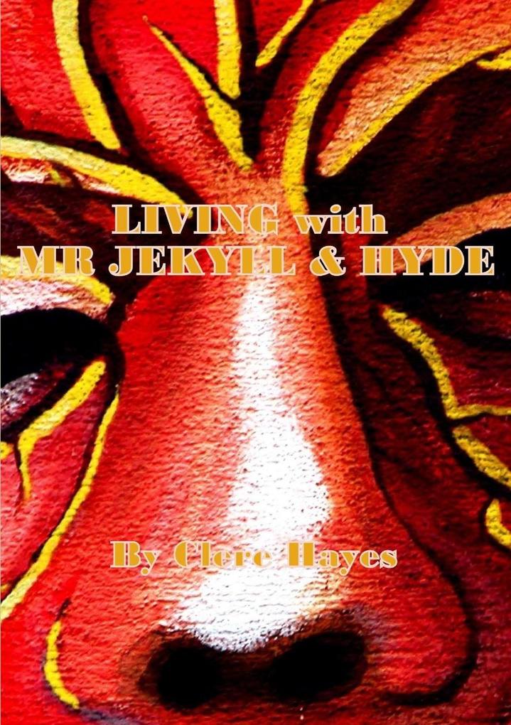 LIVING with MR JEKYLL & HYDE