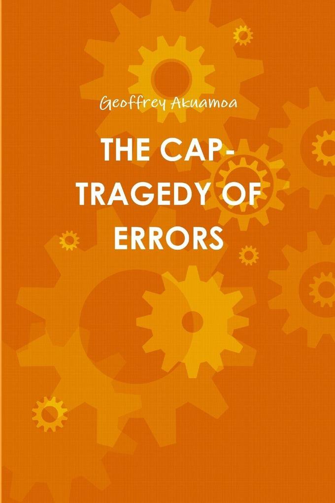 THE CAP- TRAGEDY OF ERRORS