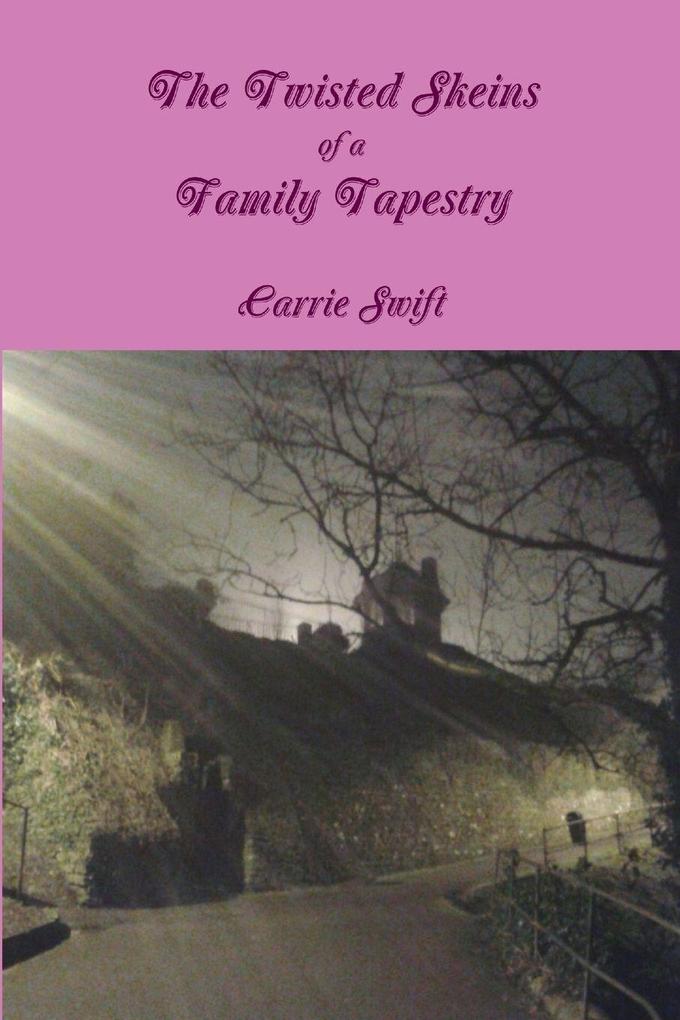 The Twisted Skeins of a Family Tapestry