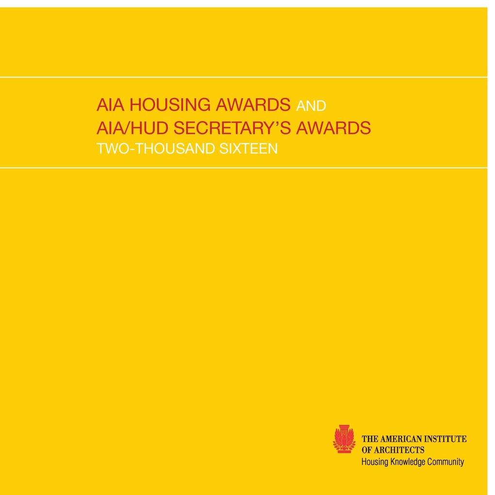 2016 AIA Housing Awards and AIA/HUD Secretary‘s Awards