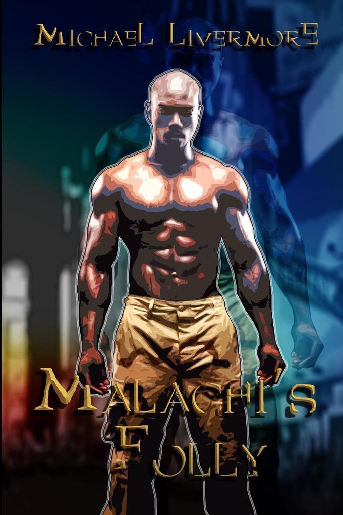 Malachi‘s Folly
