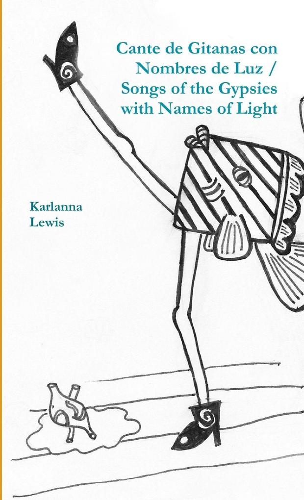 Cante de Gitanas con Nombres de Luz / Songs of the Gypsies with Names of Light