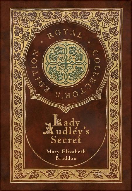 Lady Audley‘s Secret (Royal Collector‘s Edition) (Case Laminate Hardcover with Jacket)