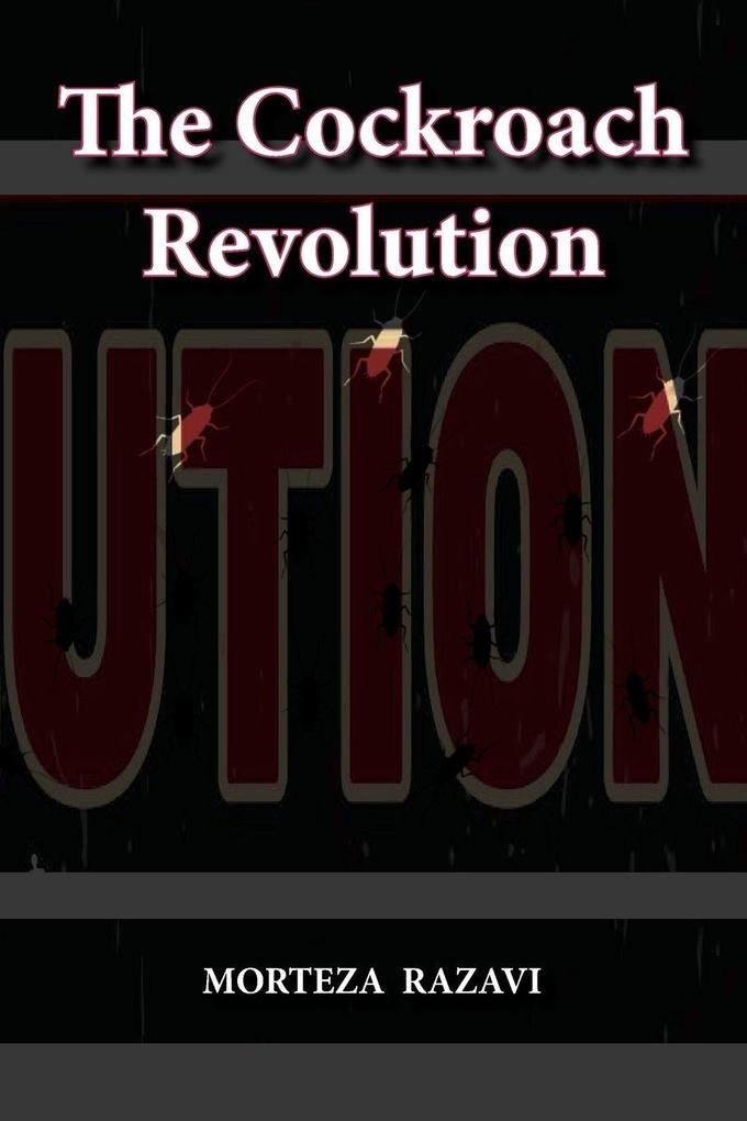 The Cockroach Revolution