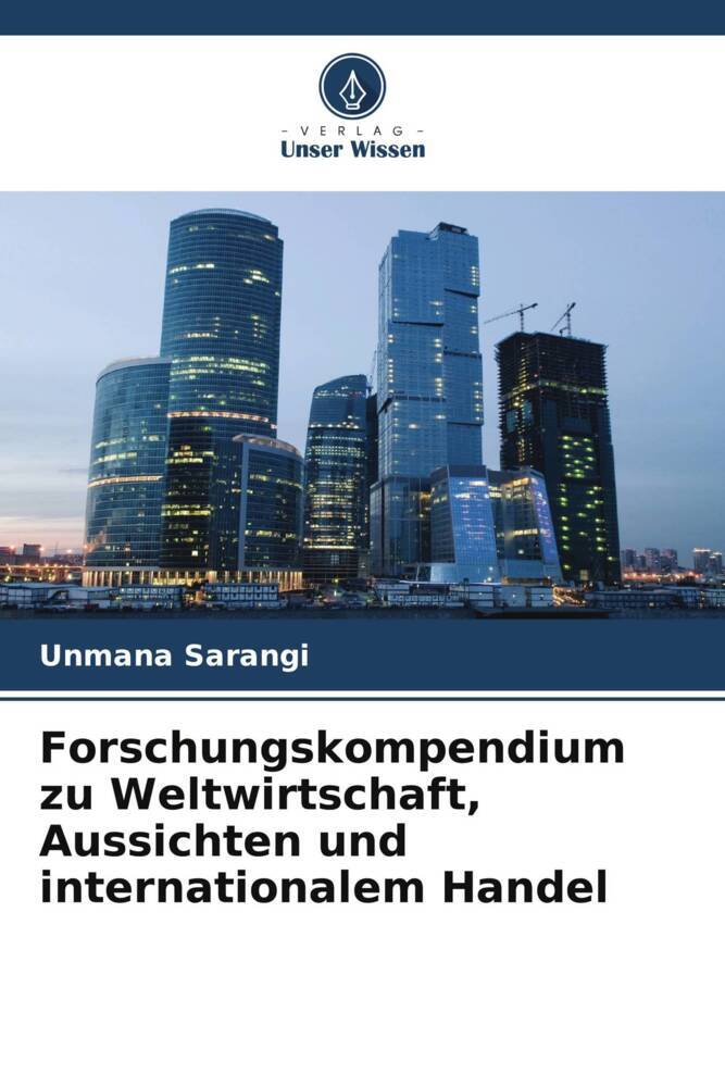 Forschungskompendium zu Weltwirtschaft Aussichten und internationalem Handel