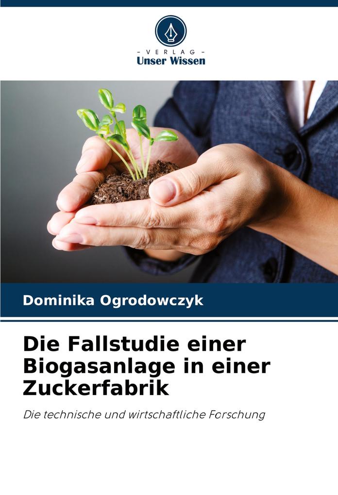Die Fallstudie einer Biogasanlage in einer Zuckerfabrik