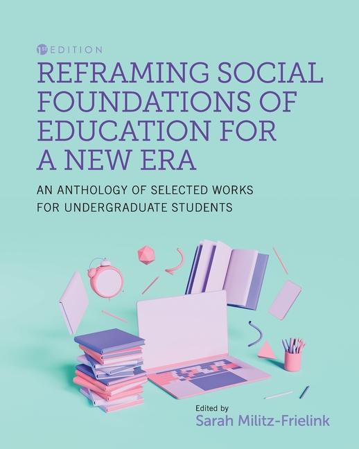 Reframing Social Foundations of Education for a New Era