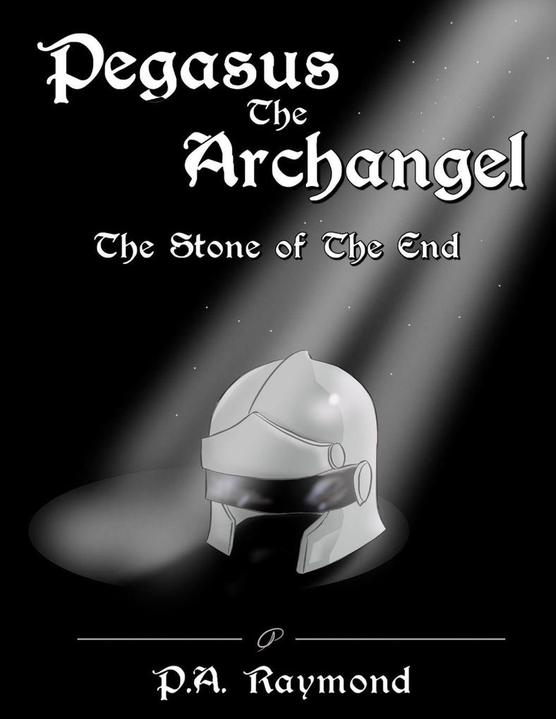 Pegasus the Archangel 'The Stone of The End'
