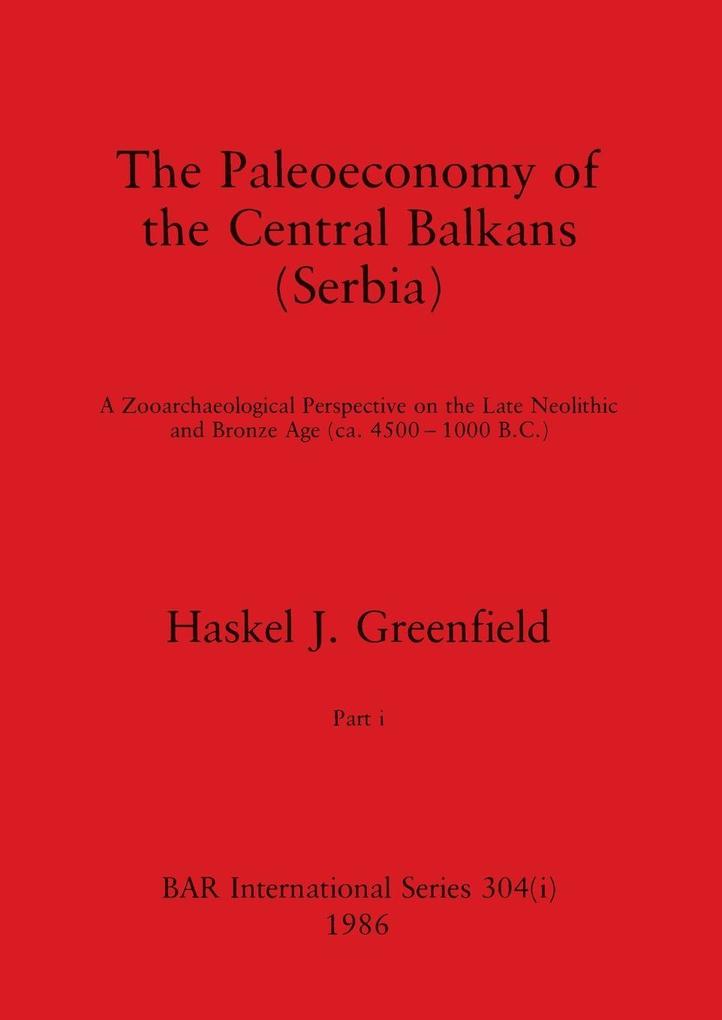 The Paleoeconomy of the Central Balkans (Serbia) Part i