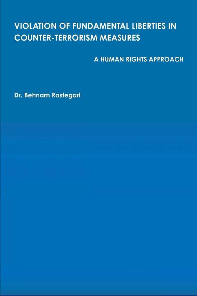 VIOLATION OF FUNDAMENTAL LIBERTIES IN COUNTER-TERRORISM MEASURES