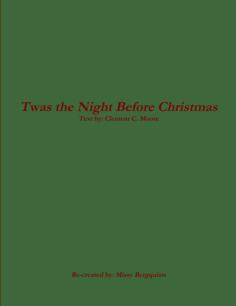 Twas the Night Before Christmas - Clement C. Moore