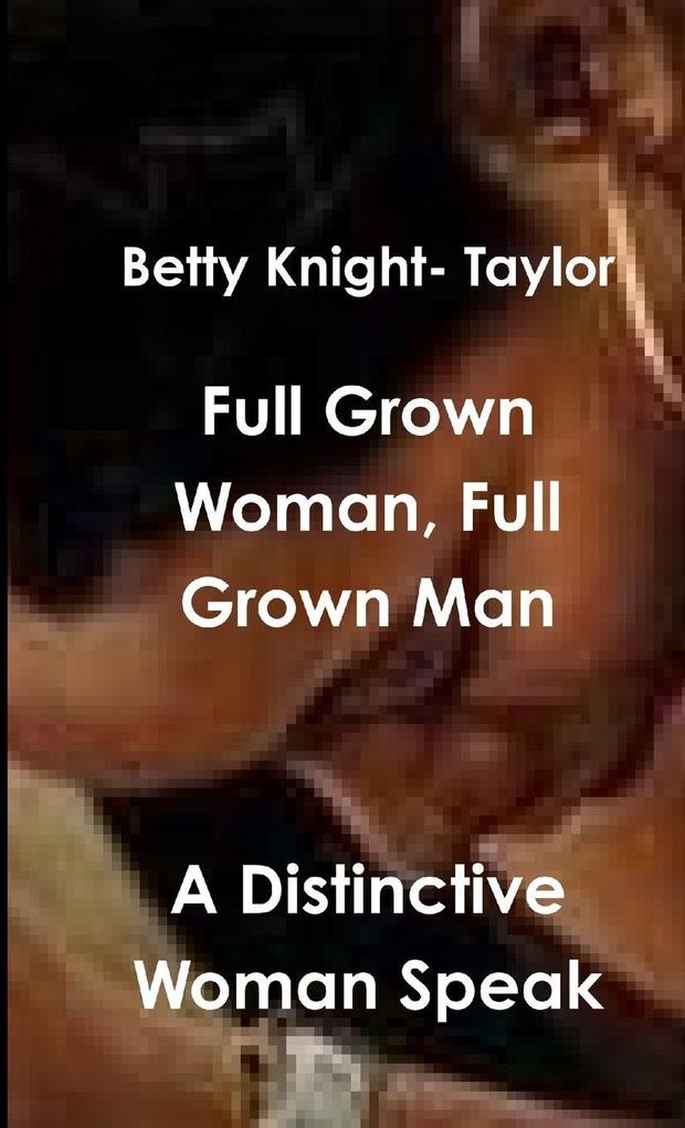 A Distinctive Woman Speak FullGrown Man Full Grown Woman
