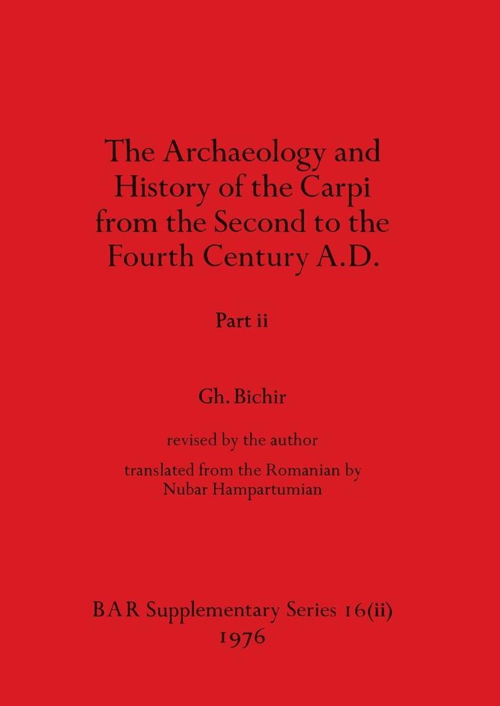 The Archaeology and History of the Carpi from the Second to the Fourth Century A.D. Part ii