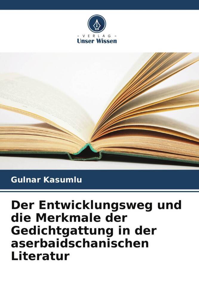 Der Entwicklungsweg und die Merkmale der Gedichtgattung in der aserbaidschanischen Literatur