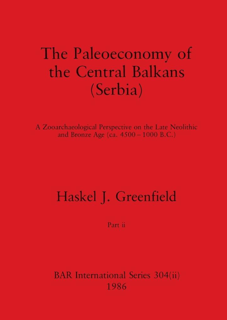 The Paleoeconomy of the Central Balkans (Serbia) Part ii