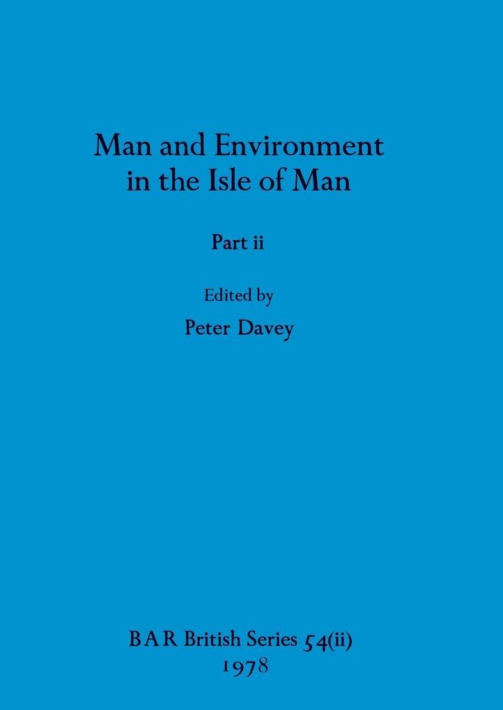 Man and Environment in the Isle of Man Part ii