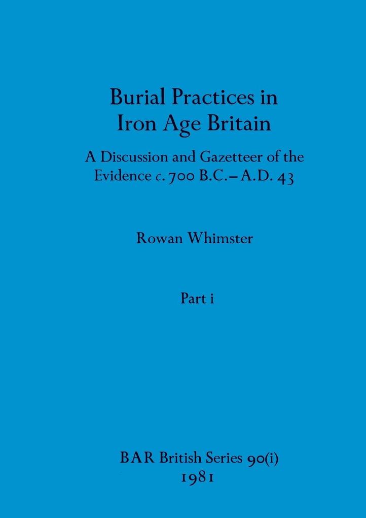 Burial Practices in Iron Age Britain Part i