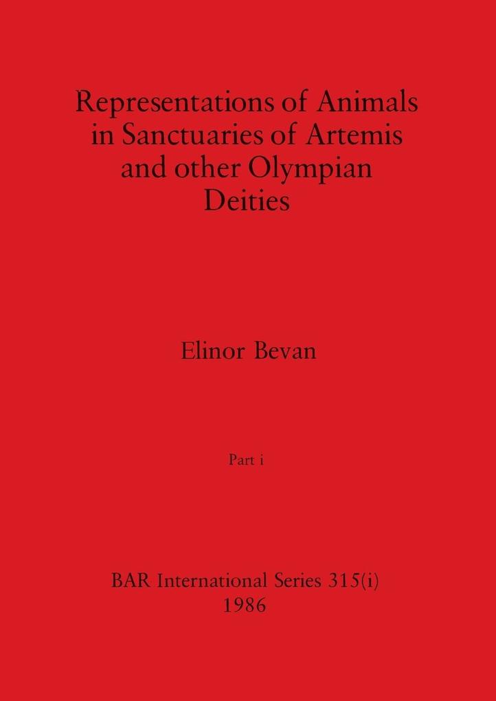 Representations of Animals in Sanctuaries of Artemis and other Olympian Deities Part i